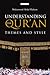 Understanding the Qur'an: Themes and Style (London Qur'an Studies)