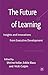 The Future of Learning by Shirine Voller