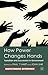 How Power Changes Hands: Transition and Succession in Government (Understanding Governance)