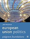 European Union Politics (Palgrave Foundations)