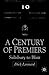 A Century of Premiers by Dick Leonard