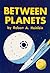 Between Planets