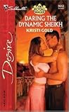 Daring the Dynamic Sheikh (The Royal Wager #3)