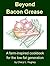Beyond Bacon Grease