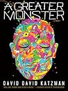 A Greater Monster