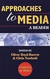 Approaches to Media: A Reader (Foundations in Media, 1) Approaches to Media: A Reader (Foundations in Media, 1)