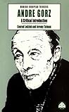 Andre Gorz: A Critical Introduction (Modern European Thinkers)