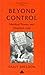 Beyond Control by Sally Sheldon