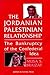 The Jordanian-Palestinian Relationship by Musa S. Braizat