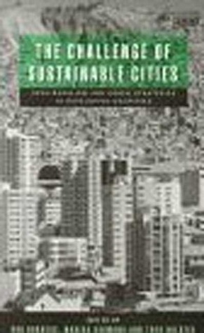 The Challenge of Sustainable Cities: Neoliberalism and Urban Strategies in Developing Countries (Paperback)