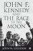John F. Kennedy and the Race to the Moon by John M. Logsdon