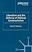 Liberalism and the Defence of Political Constructivism