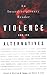Violence and Its Alternatives: An Interdisciplinary Reader