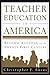 Teacher Education in Americ...