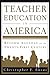Teacher Education in America by Na Na