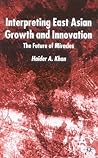 Interpreting East Asian Growth and Innovation: The future of Miracles