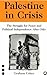 Palestine In Crisis