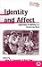 Identity and Affect: Experiences of Identity in a Globalising World (Anthropology, Culture and Society)