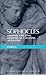 Sophocles: The Theban Plays: Oedipus the King; Oedipus at Colonnus; Antigone (Methuen's World Dramatists) (v. 1)
