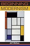 Beginning modernism by Jeff    Wallace