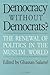 Democracy without Democrats?: Renewal of Politics in the Muslim World