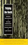 Pulping the South: Industrial Tree Plantations and the World Paper Economy Pulping the South: Industrial Tree Plantations and the World Paper Economy
