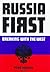 Russia First: Breaking with the West