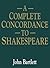 A Complete Concordance or Verbal Index to Words, Phrases and Passages in the Dramatic Works of Shakespeare: With a Supplement Concordance to the Poems