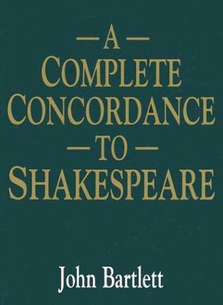 A Complete Concordance or Verbal Index to Words, Phrases and Passages in the Dramatic Works of Shakespeare: With a Supplement Concordance to the Poems