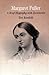 Margaret Fuller: A Brief Biography With Documents (Bedford Series in History and Culture)