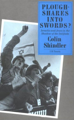 Ploughshares Into Swords?: Israelis and Jews in the Shadow of the Intifada