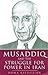 Musaddiq and the Struggle for Power in Iran