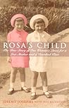Rosa's Child: One Woman's Search for Her Past Rosa's Child: One Woman's Search for Her Past