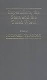 Imperialism and the State in the Third World: Essays in Honour of Professor Kenneth Robinson