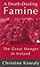 A Death-Dealing Famine by Christine Kinealy A Death-Dealing Famine by Christine Kinealy