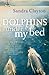 Dolphins Under My Bed (Voya...