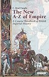 The New A-Z of Empire: A Concise Handbook of British Imperial History