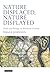 Nature Displaced, Nature Displayed: Order and Beauty in Botanical Gardens (Tauris Historical Geographical Series)
