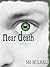 Near Death (Life and Death,...