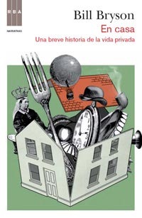 En casa: Una breve historia de la vida privada