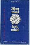 Silent Mind, Holy Mind