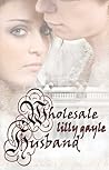 Wholesale Husband by Lilly Gayle