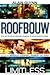 Roofbouw by Alan Glynn