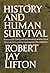 History and Human Survival: Essays on the Young and Old, Survivors and the Dead, Peace and War, and on Contemporary Psychohistory.