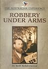 Robbery Under Arms by Rolf Boldrewood