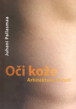 Oči kože : arhitektura in čuti