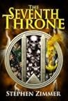 The Seventh Throne by Stephen Zimmer