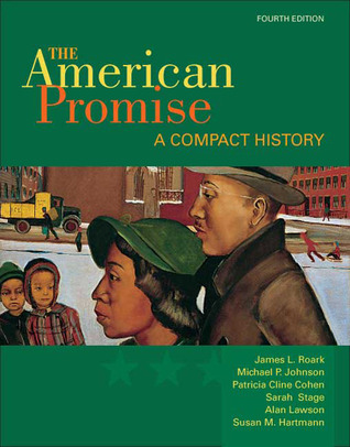 The American Promise: A Compact History, Combined Version (Volumes I & II)