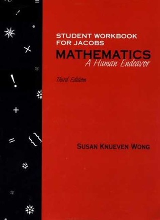 Student Workbook for Jacobs Mathematics: A Human Endeavor