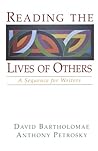 Reading the Lives of Others: A Sequence for Writers